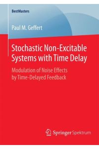 Stochastic Non-Excitable Systems with Time Delay  - Modulation of Noise Effects by Time-Delayed Feedback