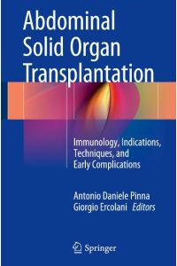 Abdominal Solid Organ Transplantation  - Immunology, Indications, Techniques, and Early Complications