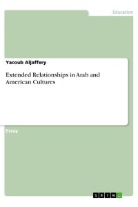 Extended Relationships in Arab and American Cultures