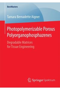 Photopolymerizable Porous Polyorganophosphazenes  - Degradable Matrices for Tissue Engineering