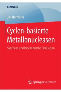 Cyclen-basierte Metallonucleasen  - Synthese und biochemische Evaluation