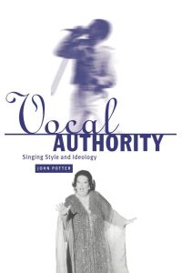 Vocal Authority  - Singing Style and Ideology