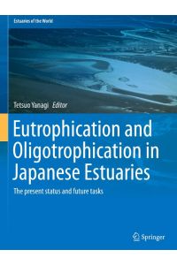 Eutrophication and Oligotrophication in Japanese Estuaries  - The present status and future tasks