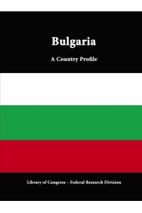 Bulgaria  - A Country Profile