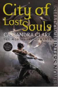 City of Lost Souls  - The Mortal Instruments