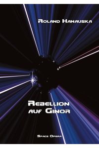 Rebellion auf Ginor  - Space Opera