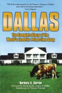 Dallas  - The Complete Story of the World's Favorite Prime-Time Soap