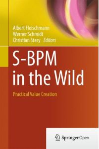S-BPM in the Wild  - Practical Value Creation