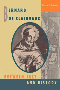 Bernard of Clairvaux  - Between Cult and History