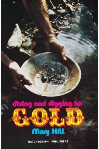 Diving and Digging for Gold