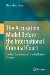 The Accusation Model Before the International Criminal Court  - Study of Convergence of Criminal Justice Systems