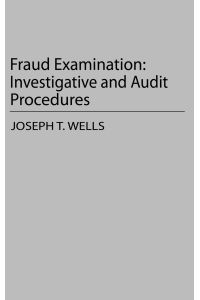 Fraud Examination  - Investigative and Audit Procedures