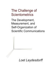 The Challenge of Scientometrics  - The Development, Measurement, and Self-Organization of Scientific Communications