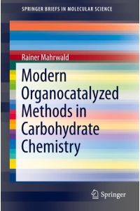 Modern Organocatalyzed Methods in Carbohydrate Chemistry