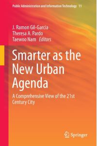 Smarter as the New Urban Agenda  - A Comprehensive View of the 21st Century City