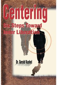 Centering  - Six Steps Toward Inner Liberation