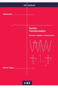 Fourier-Transformation  - Beispiele, Aufgaben, Anwendungen