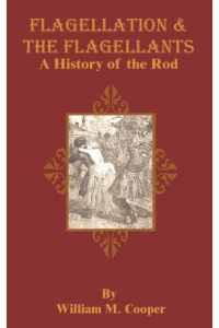 Flagellation & the Flagellants  - A History of the Rod