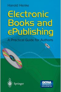 Electronic Books and ePublishing  - A Practical Guide for Authors