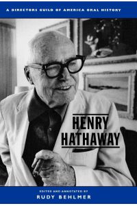 Henry Hathaway  - A Director's Guild of America Oral History