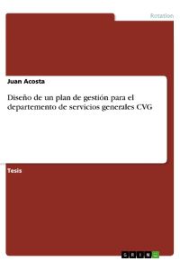 Diseño de un plan de gestión para el departemento de servicios generales CVG