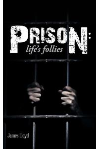 Prison  - Life's Follies