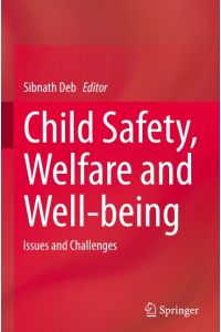 Child Safety, Welfare and Well-being  - Issues and Challenges