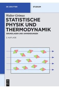 Statistische Physik und Thermodynamik  - Grundlagen und Anwendungen