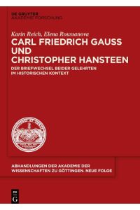 Carl Friedrich Gauß und Christopher Hansteen  - Der Briefwechsel beider Gelehrten im historischen Kontext
