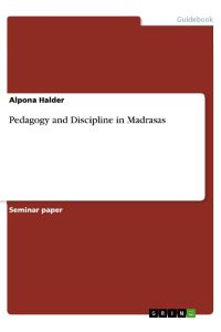 Pedagogy and Discipline in Madrasas