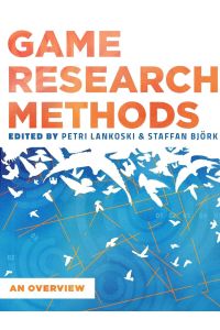 Game Research Methods  - An Overview