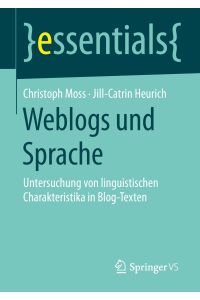 Weblogs und Sprache  - Untersuchung von linguistischen Charakteristika in Blog-Texten