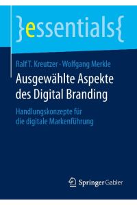 Ausgewählte Aspekte des Digital Branding  - Handlungskonzepte für die digitale Markenführung