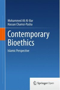 Contemporary Bioethics  - Islamic Perspective