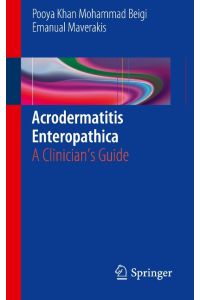 Acrodermatitis Enteropathica  - A Clinician's Guide