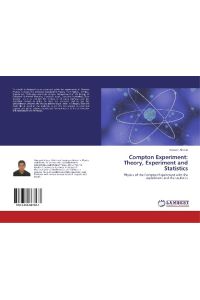 Compton Experiment: Theory, Experiment and Statistics  - Physics of the Compton Experiment with the experiment and the statistics