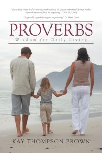 Proverbs  - Wisdom for Daily Living