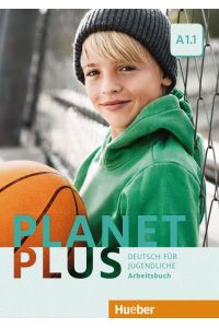 Planet Plus A1. 1. Arbeitsbuch  - Deutsch für Jugendliche. Deutsch als Fremdsprache
