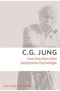 Zwei Schriften über Analytische Psychologie  - Gesammelte Werke 7