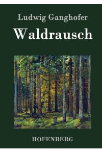 Waldrausch  - Vollständige Ausgabe
