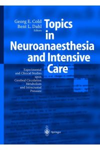 Topics in Neuroanaesthesia and Neurointensive Care  - Experimental and Clinical Studies upon Cerebral Circulation, Metabolism and Intracranial Pressure