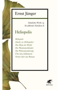 Sämtliche Werke - Band 19  - Erzählende Schriften II: Heliopolis