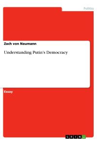 Understanding Putin¿s Democracy