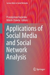 Applications of Social Media and Social Network Analysis