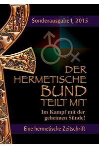 Der hermetische Bund teilt mit  - Sonderausgabe I/2015: Im Kampf mit der geheimen Sünde!