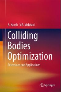 Colliding Bodies Optimization  - Extensions and Applications