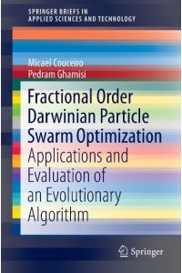Fractional Order Darwinian Particle Swarm Optimization  - Applications and Evaluation of an Evolutionary Algorithm