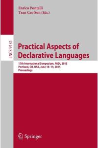 Practical Aspects of Declarative Languages  - 17th International Symposium, PADL 2015, Portland, OR, USA, June 18-19, 2015. Proceedings