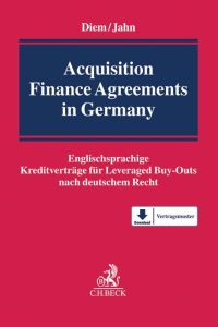 Acquisition Finance Agreements in Germany  - Englischsprachige Kreditverträge für Leveraged Buy-Outs nach deutschem Recht