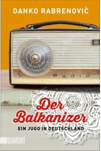 Der Balkanizer  - Ein Jugo in Deutschland